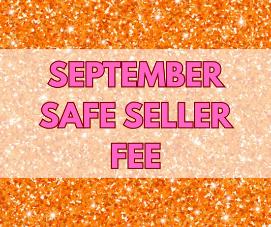 September Safe Seller Fee